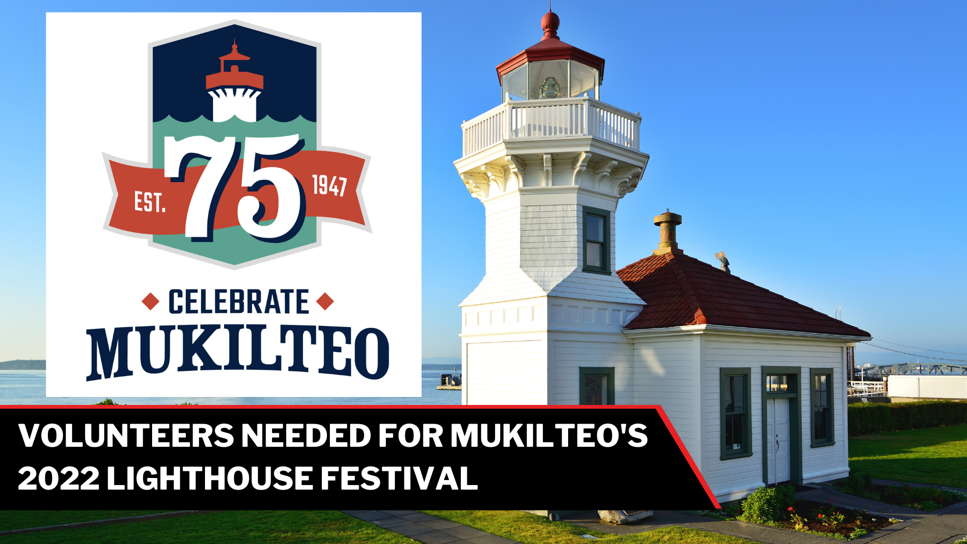Volunteers needed for Mukilteo's Lighthouse Festival! Lynnwood Times