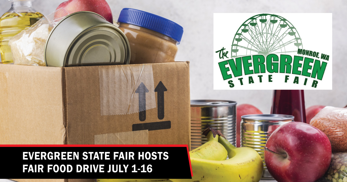 Evergreen State Fair hosts Fair Food Drive July 116 Lynnwood Times