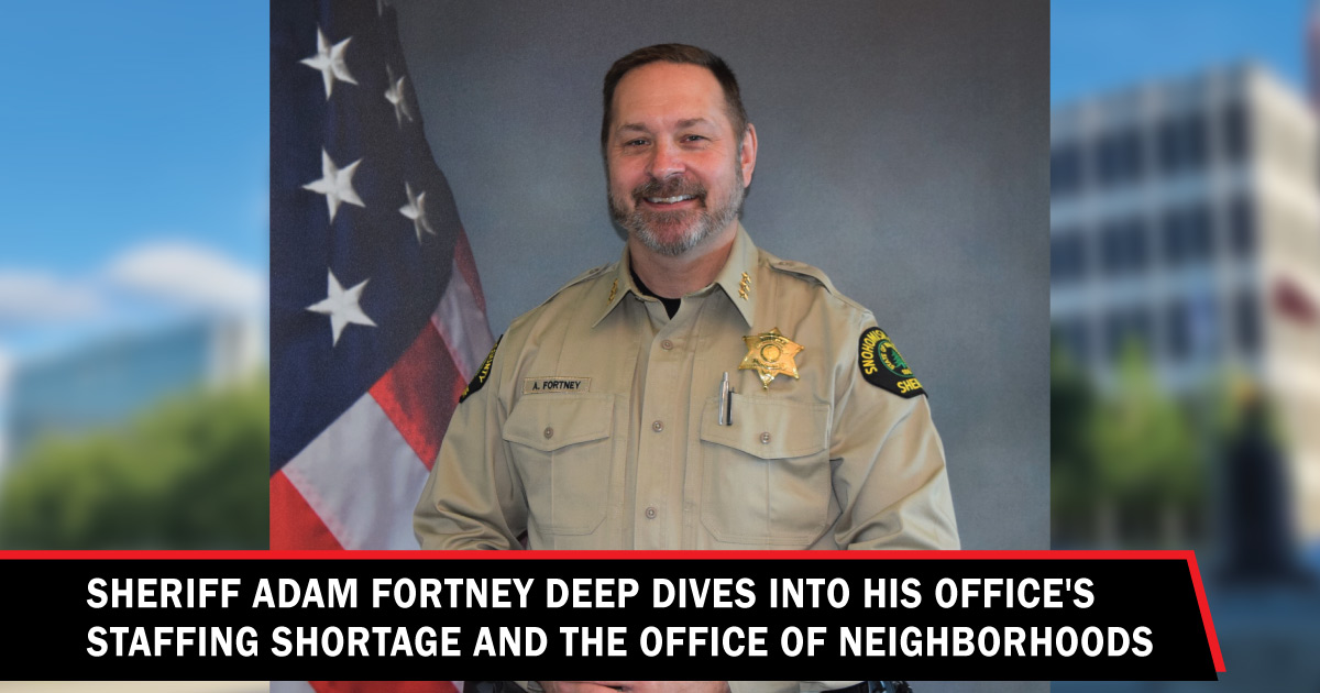 LT podcast: Sheriff Adam Fortney, in his own words - Lynnwood Times