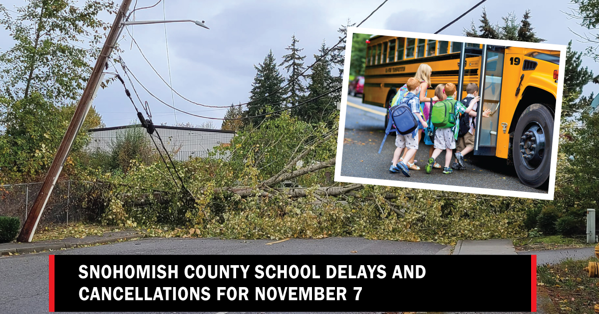 School delays and cancellations for November 7 Lynnwood Times