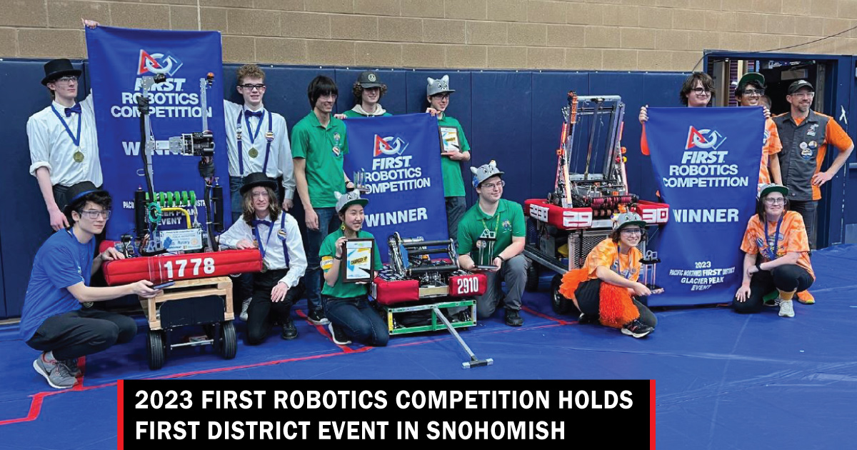 2023 FIRST Robotics Competition holds First District Event in Snohomish