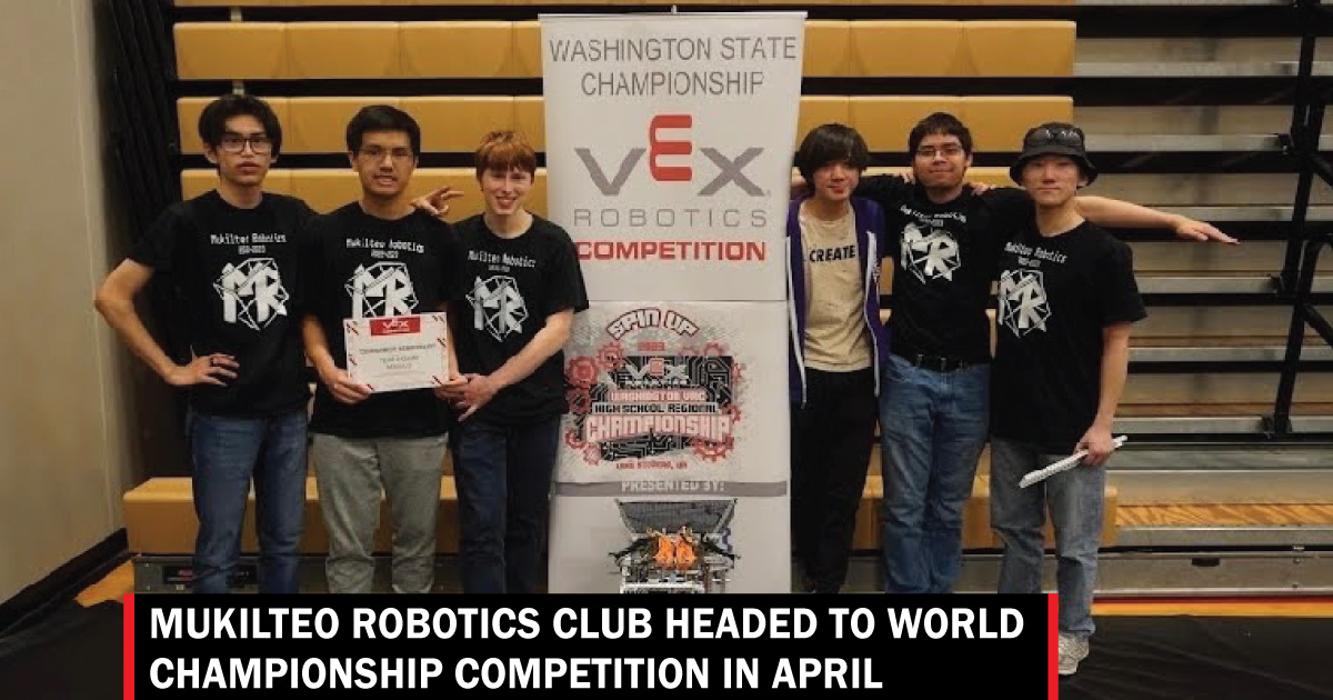 Mukilteo Robotics Club headed to world championship competition ...
