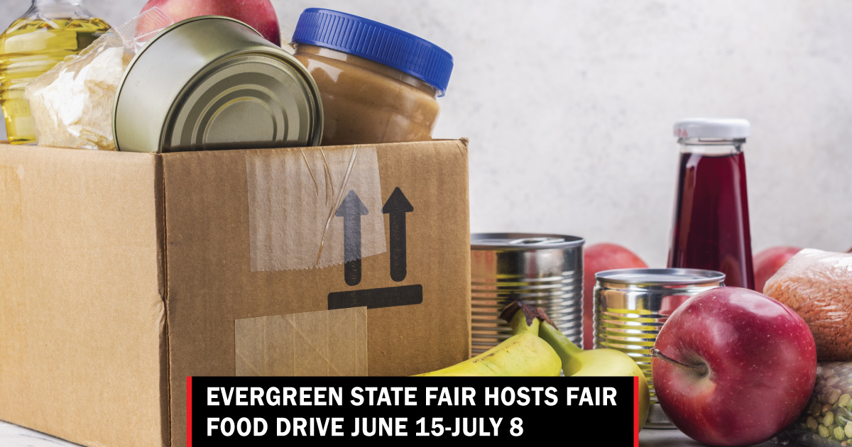 Evergreen State Fair hosts Fair Food Drive June 15July 8 Lynnwood Times