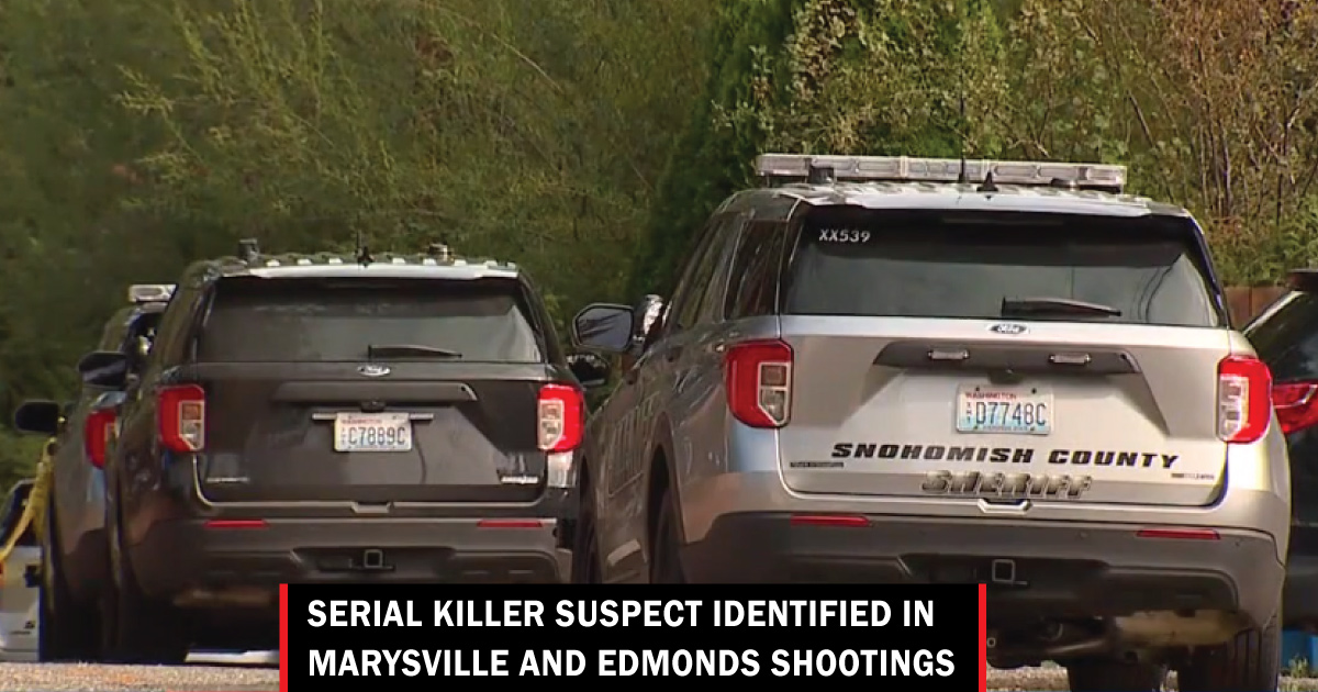 Serial killer suspect identified in Marysville and Edmonds shootings ...